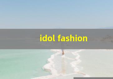 idol fashion